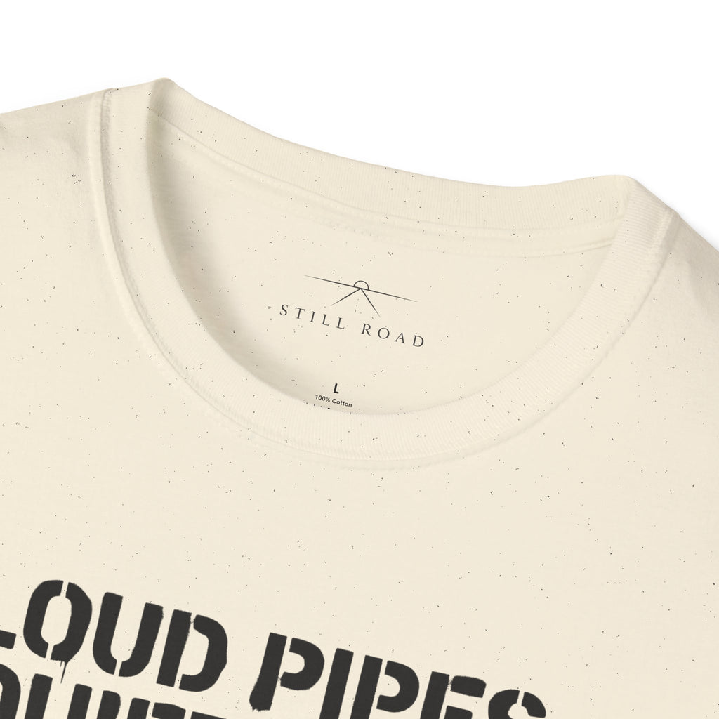 Loud Pipes T-Shirt