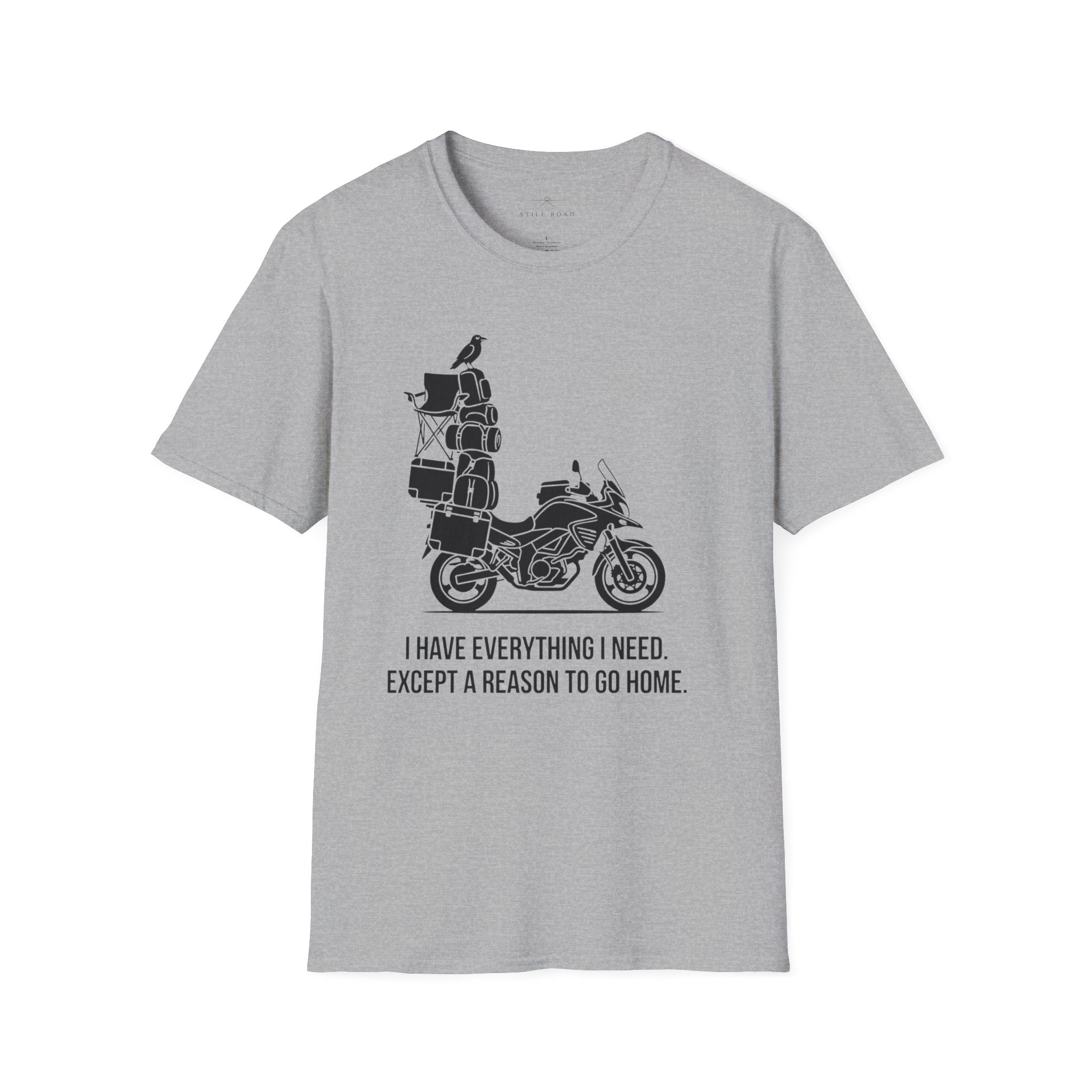 Reason to go Home T-Shirt