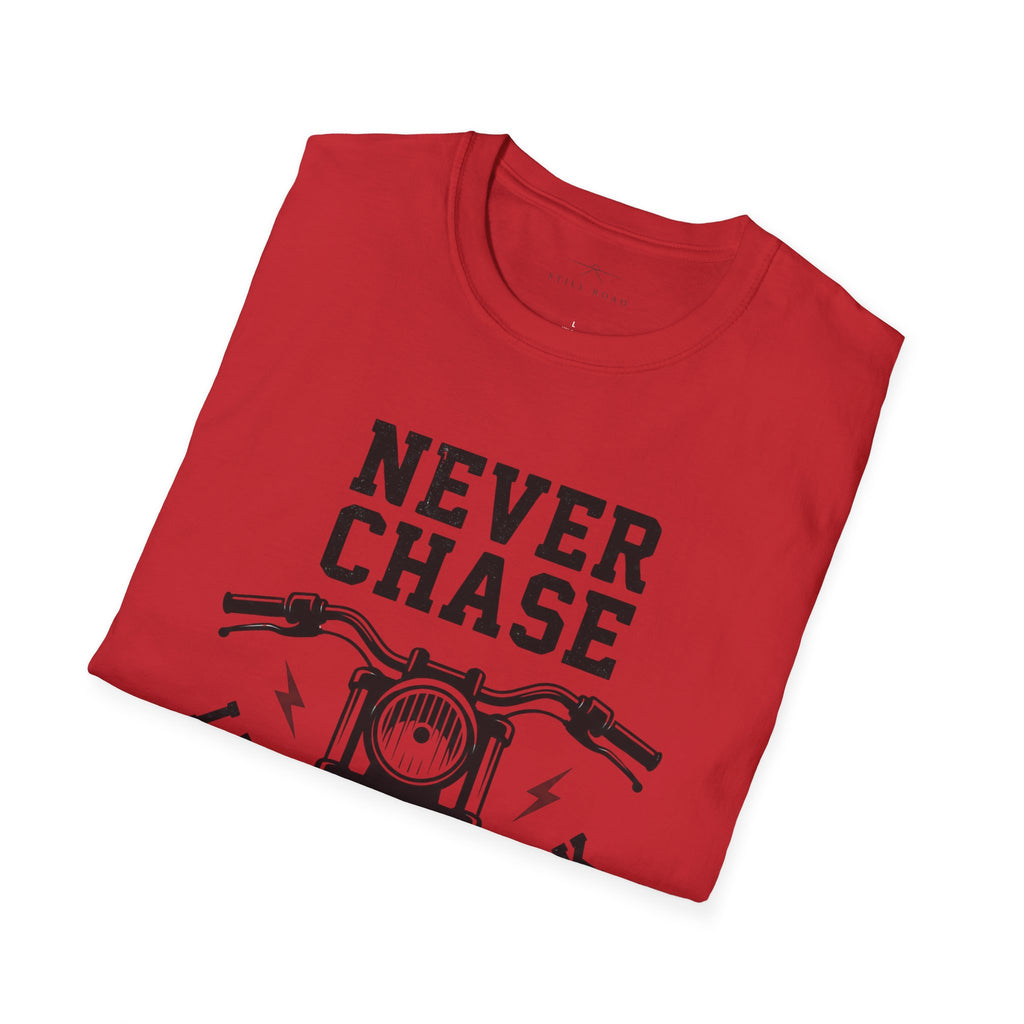 Never Chase T-Shirt