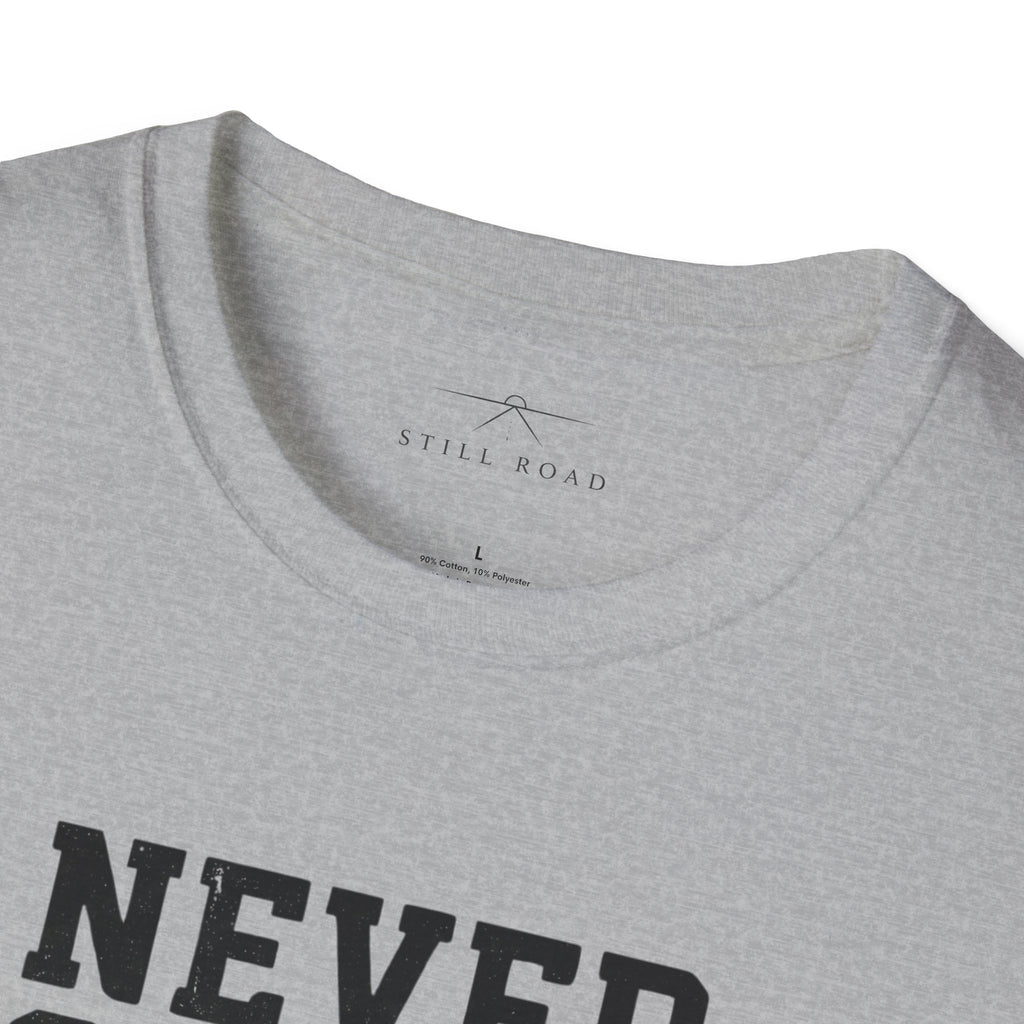 Never Chase T-Shirt