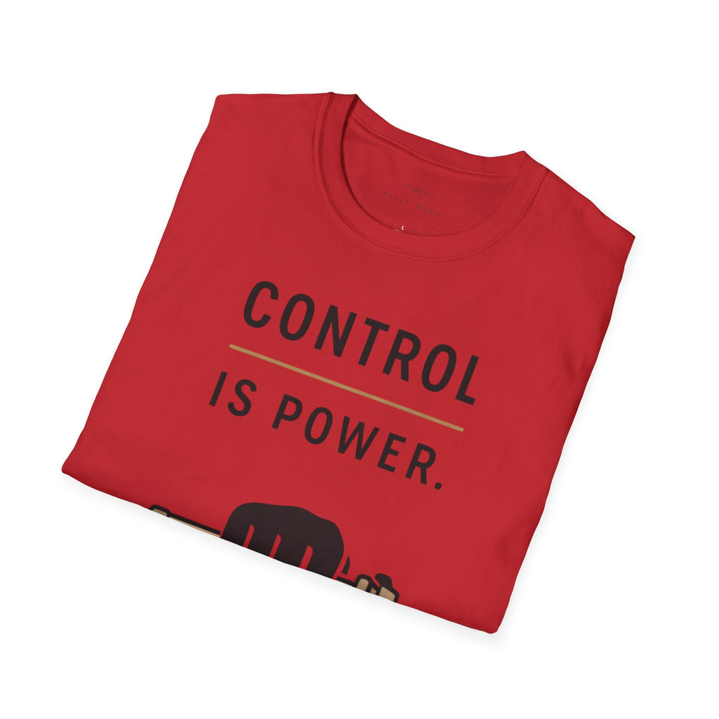 Control is Power T-Shirt