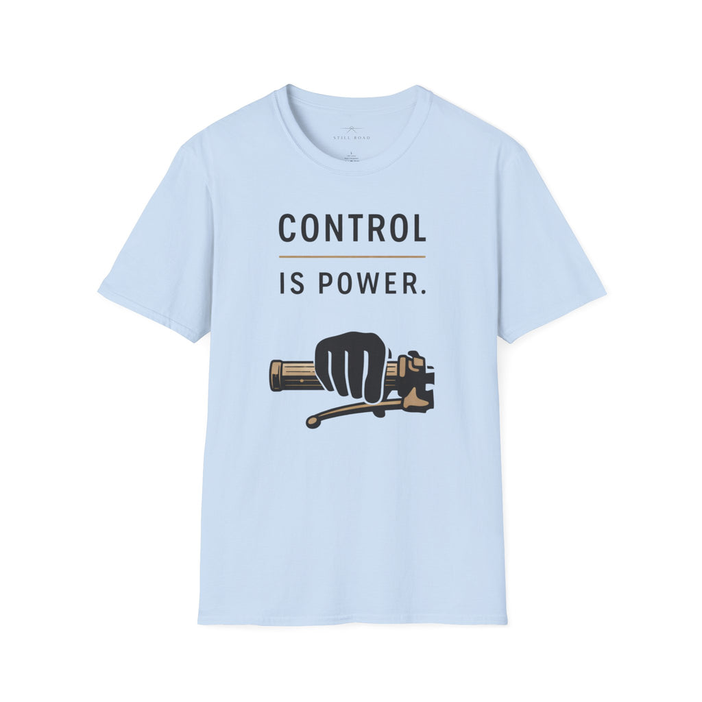 Control is Power T-Shirt