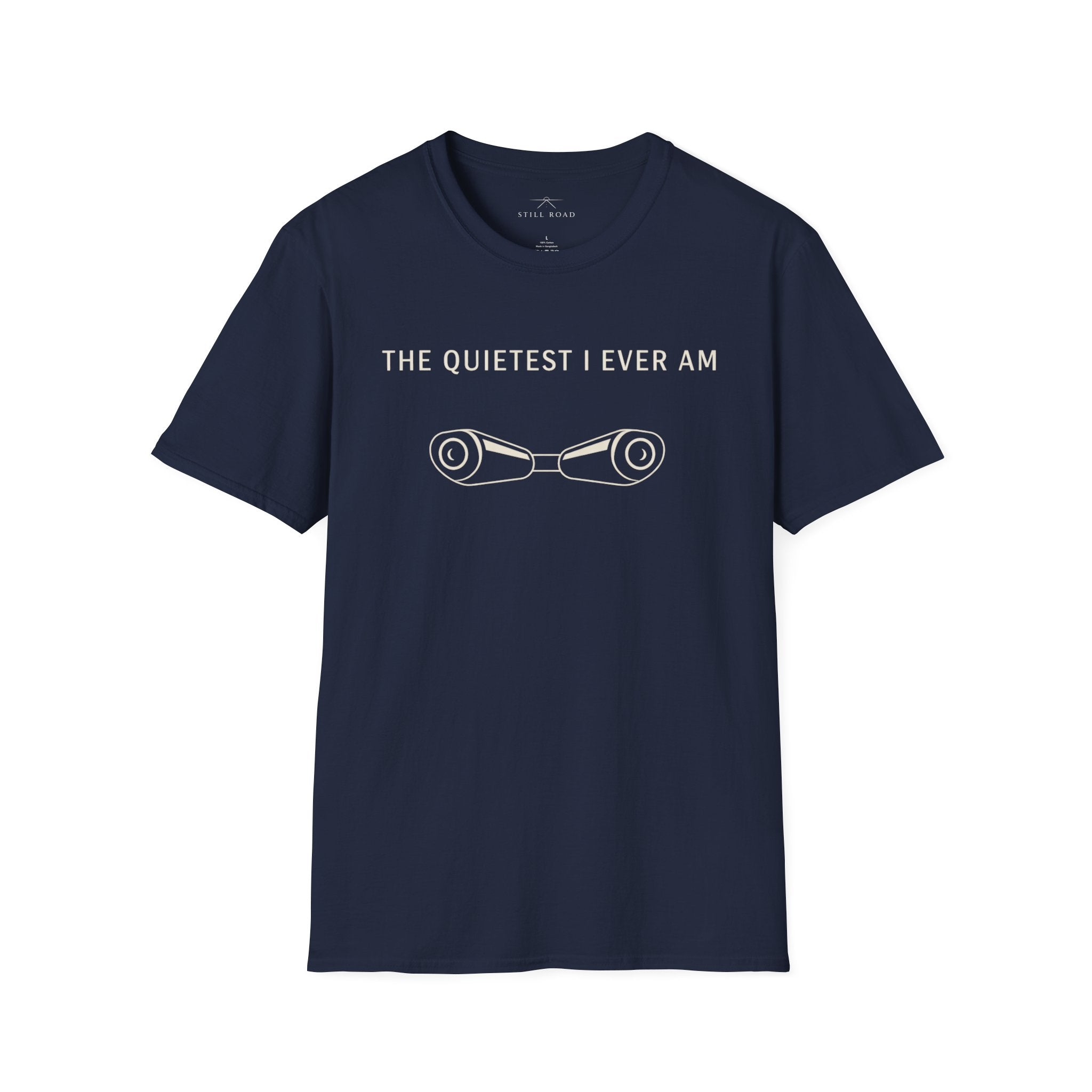 Quietest I am T-Shirt