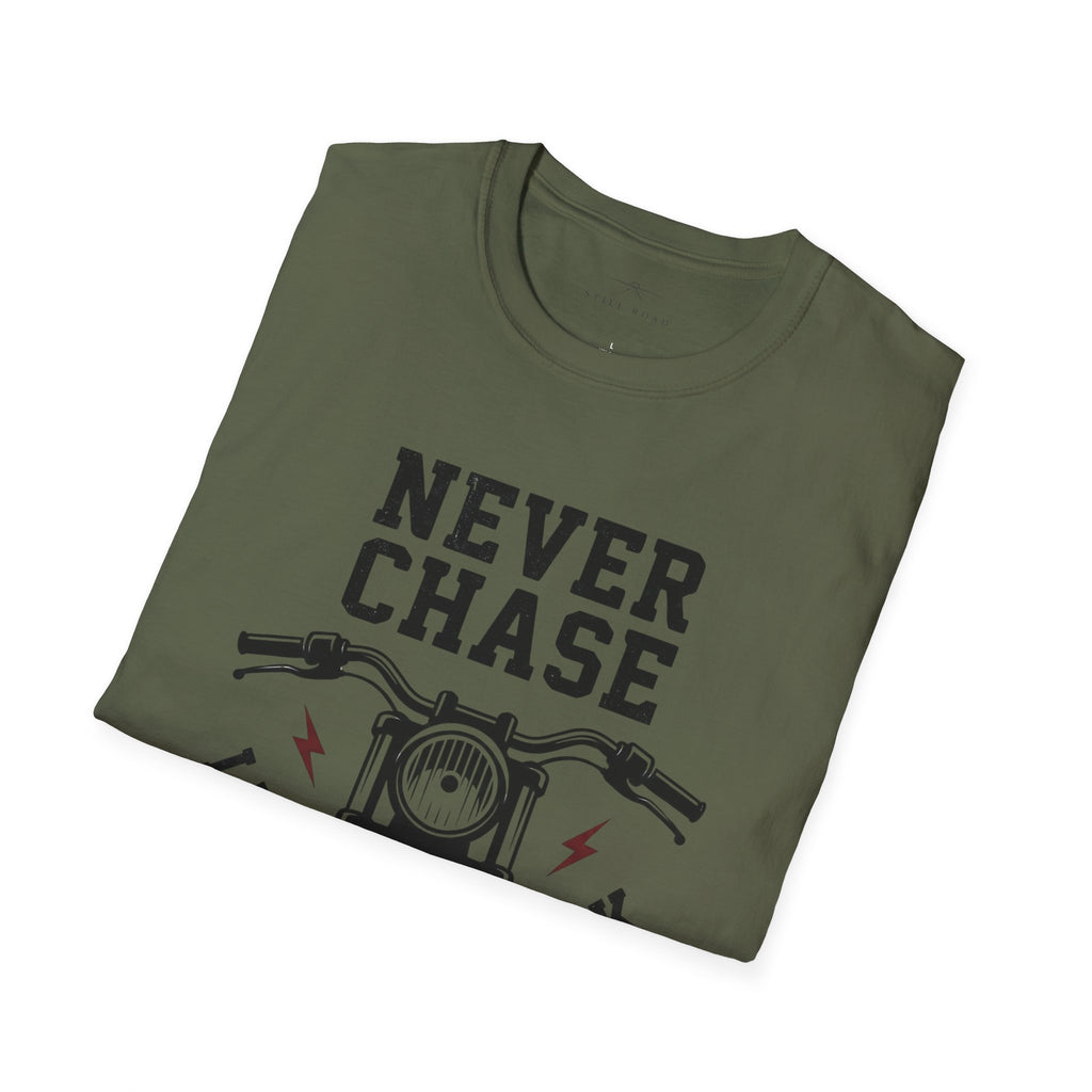 Never Chase T-Shirt