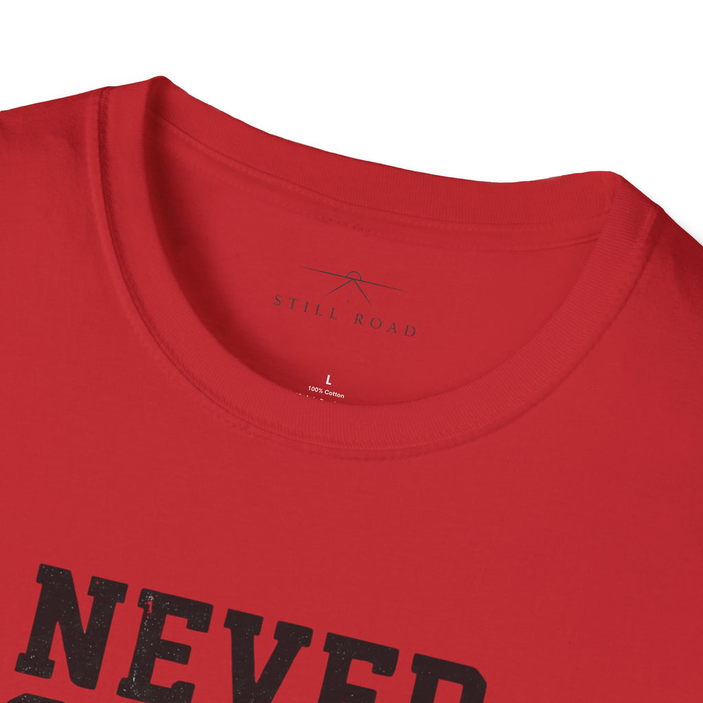 Never Chase T-Shirt