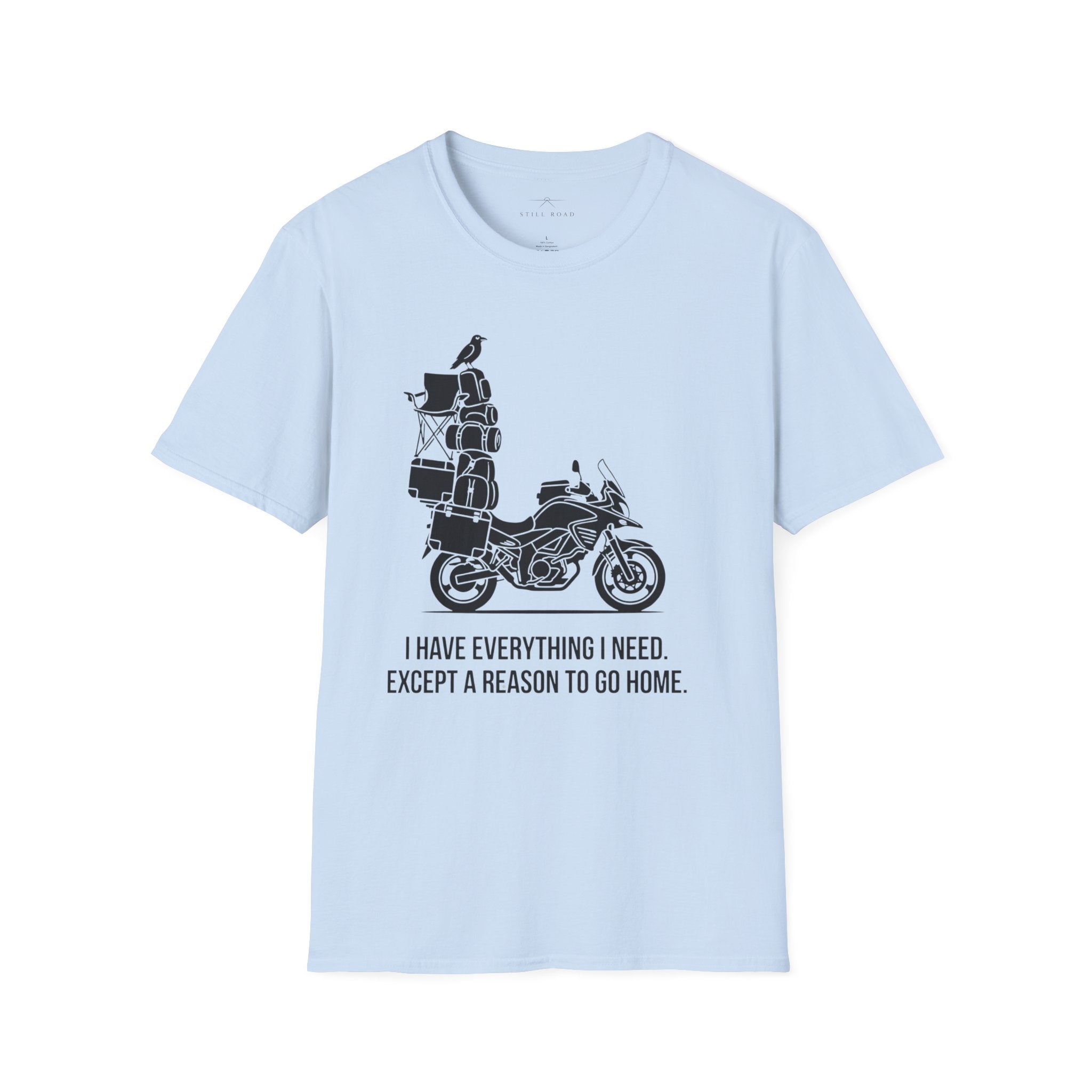 Reason to go Home T-Shirt