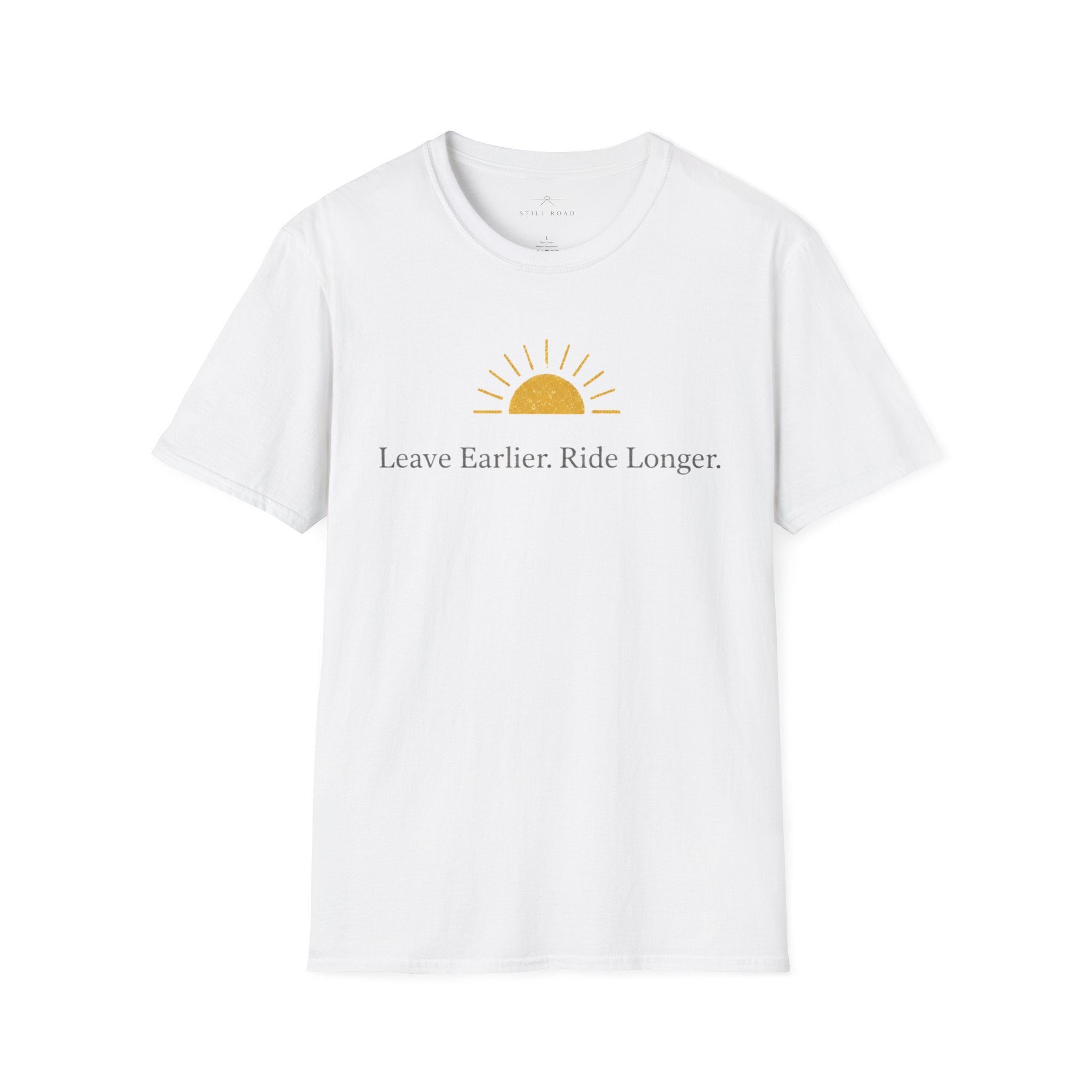 Leave Earlier Ride Longer T-Shirt