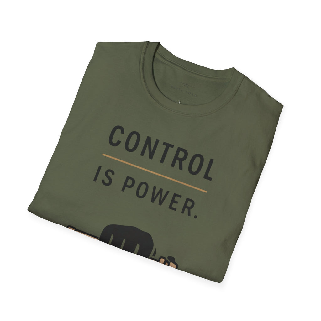 Control is Power T-Shirt