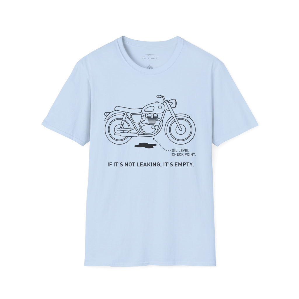 If it's not leaking T-Shirt
