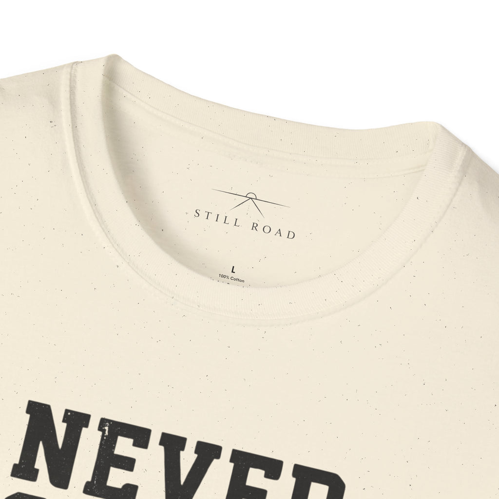Never Chase T-Shirt