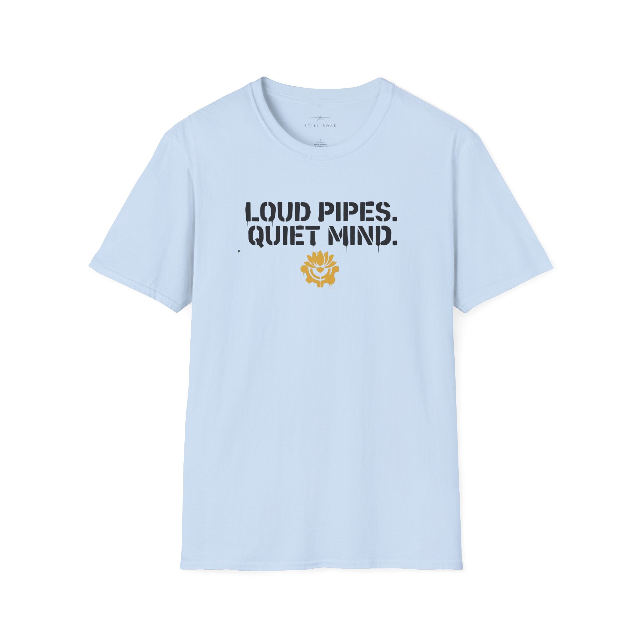Loud Pipes T-Shirt