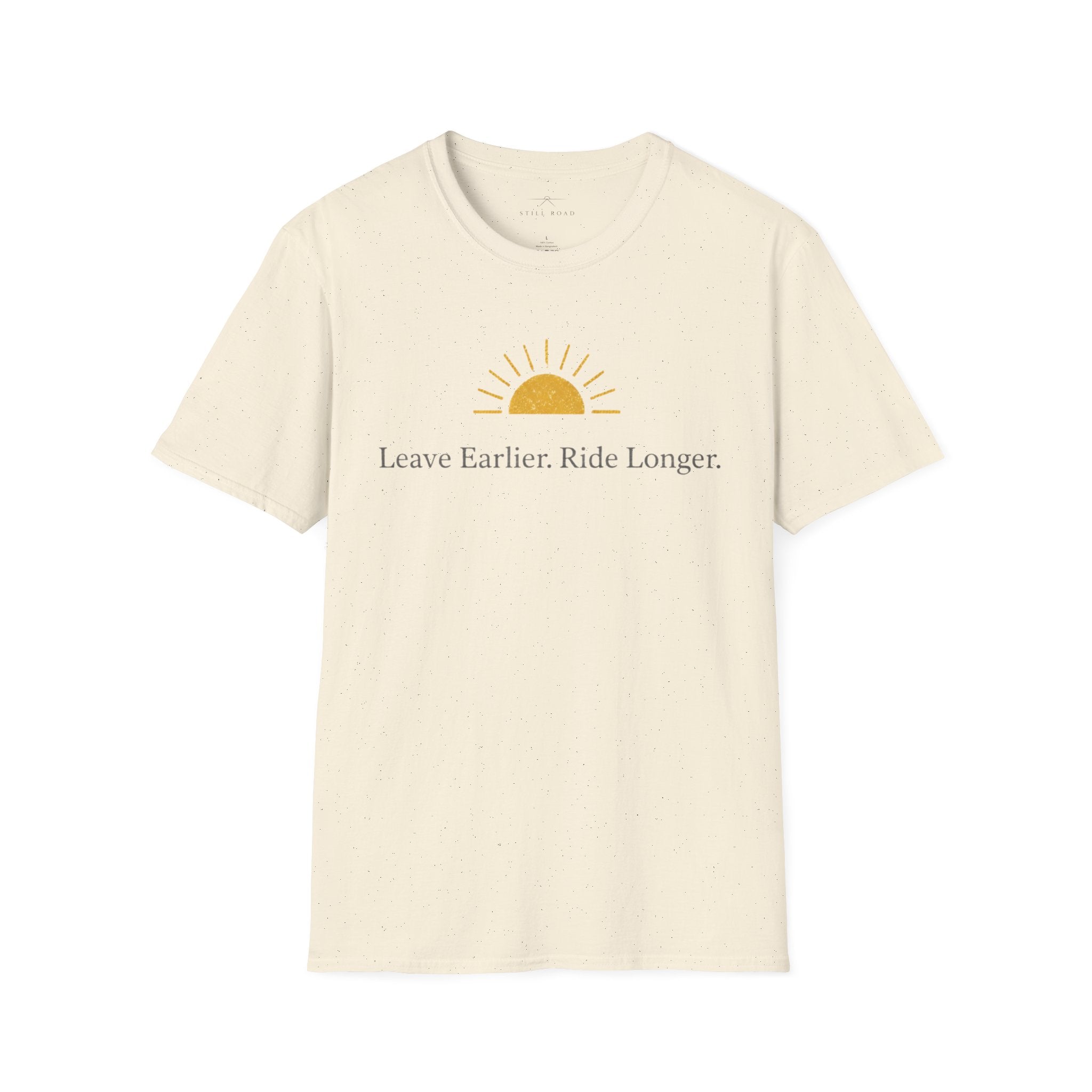 Leave Earlier Ride Longer T-Shirt