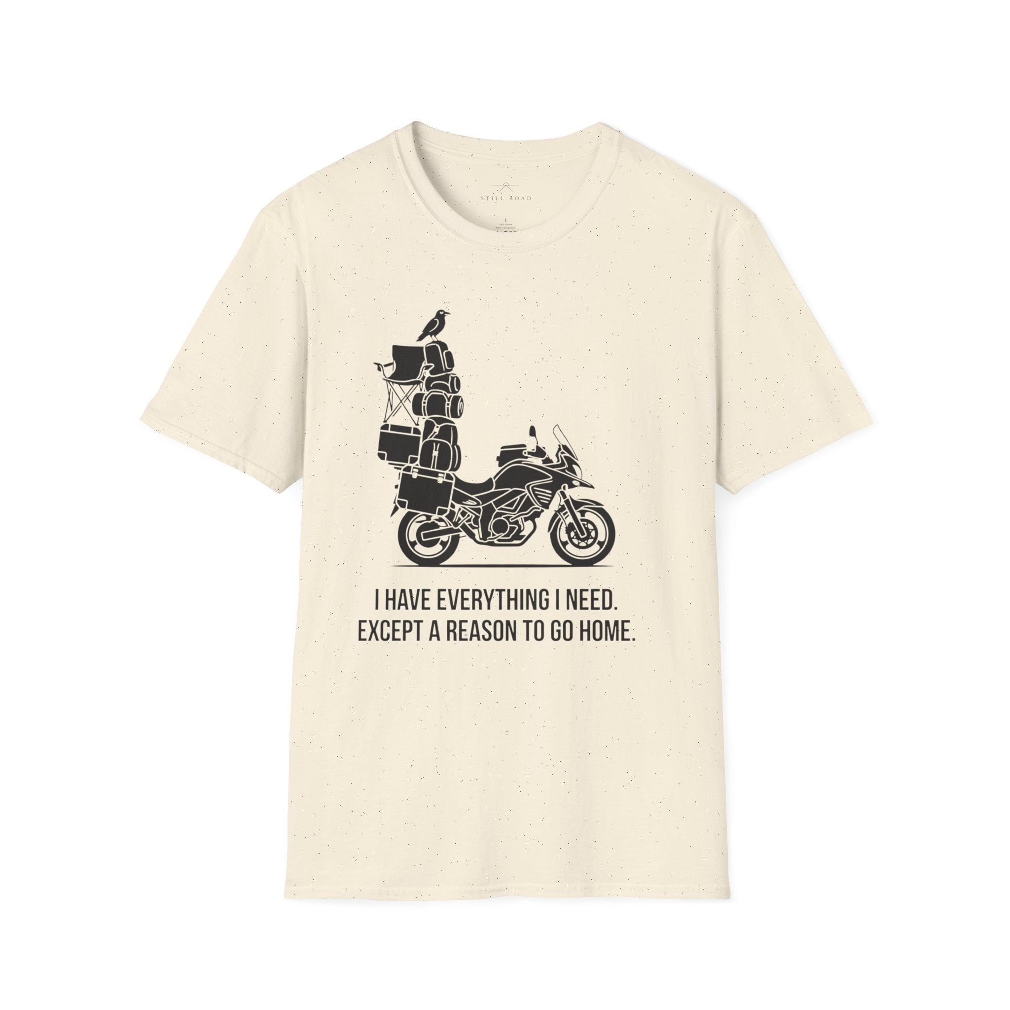 Reason to go Home T-Shirt