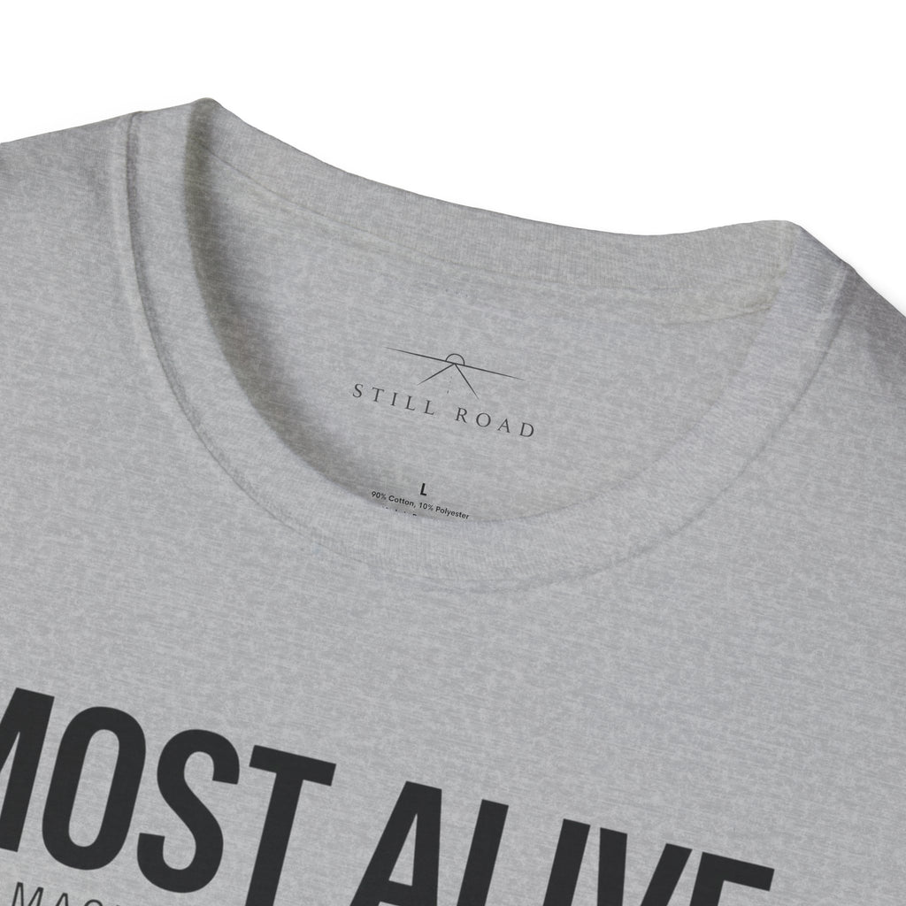 Most Alive T-Shirt