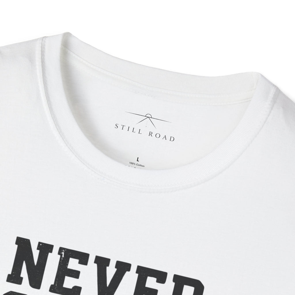 Never Chase T-Shirt