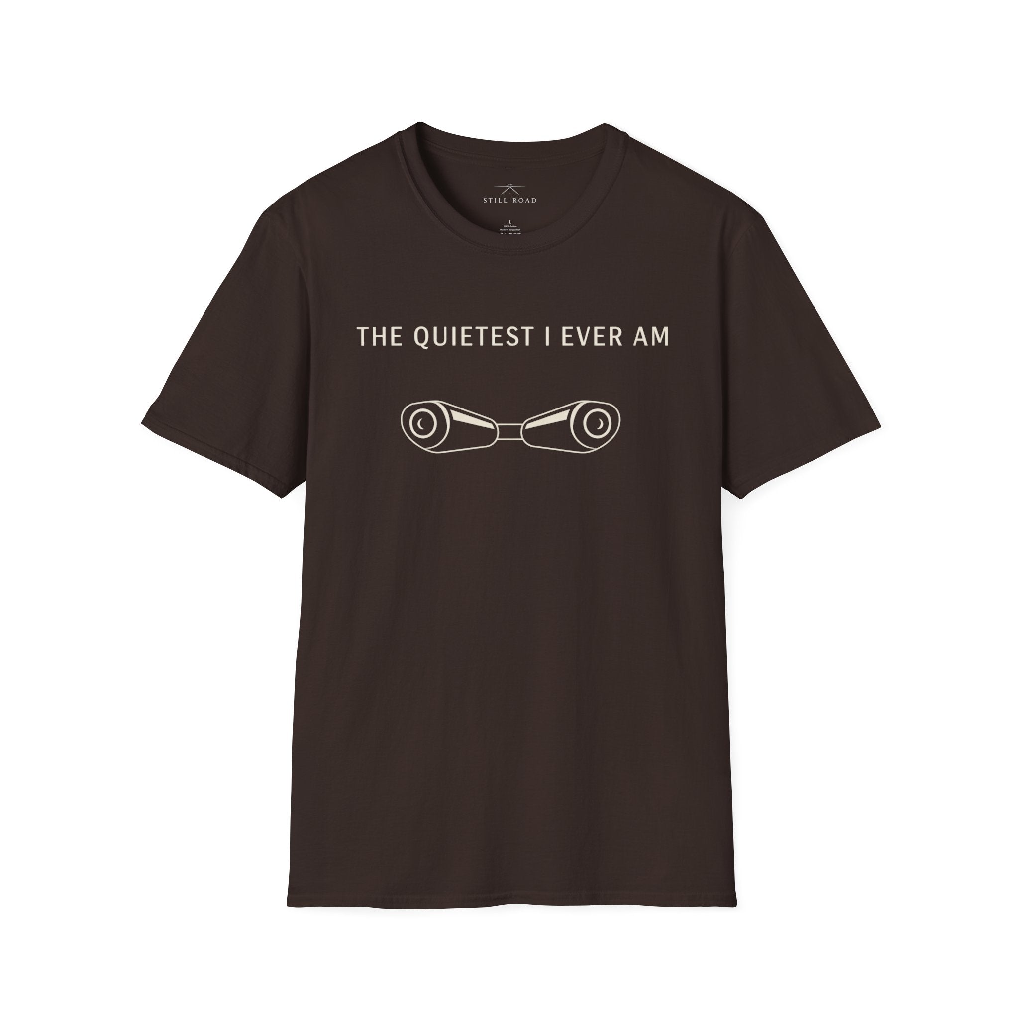Quietest I am T-Shirt