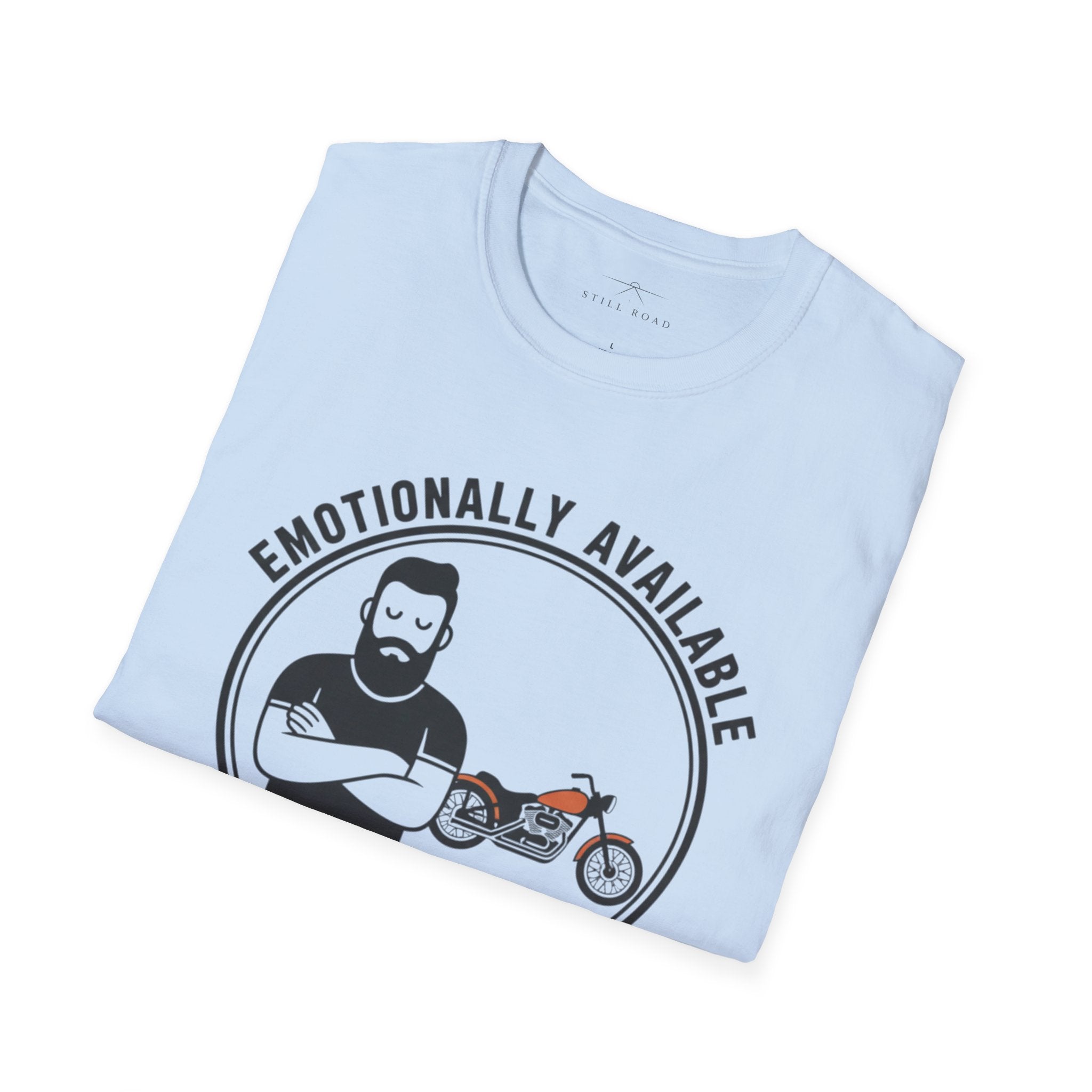 Emotionally Available T-Shirt