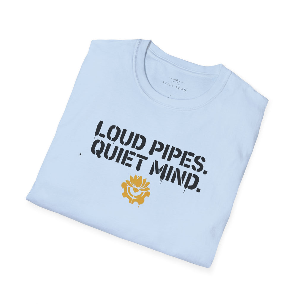 Loud Pipes T-Shirt