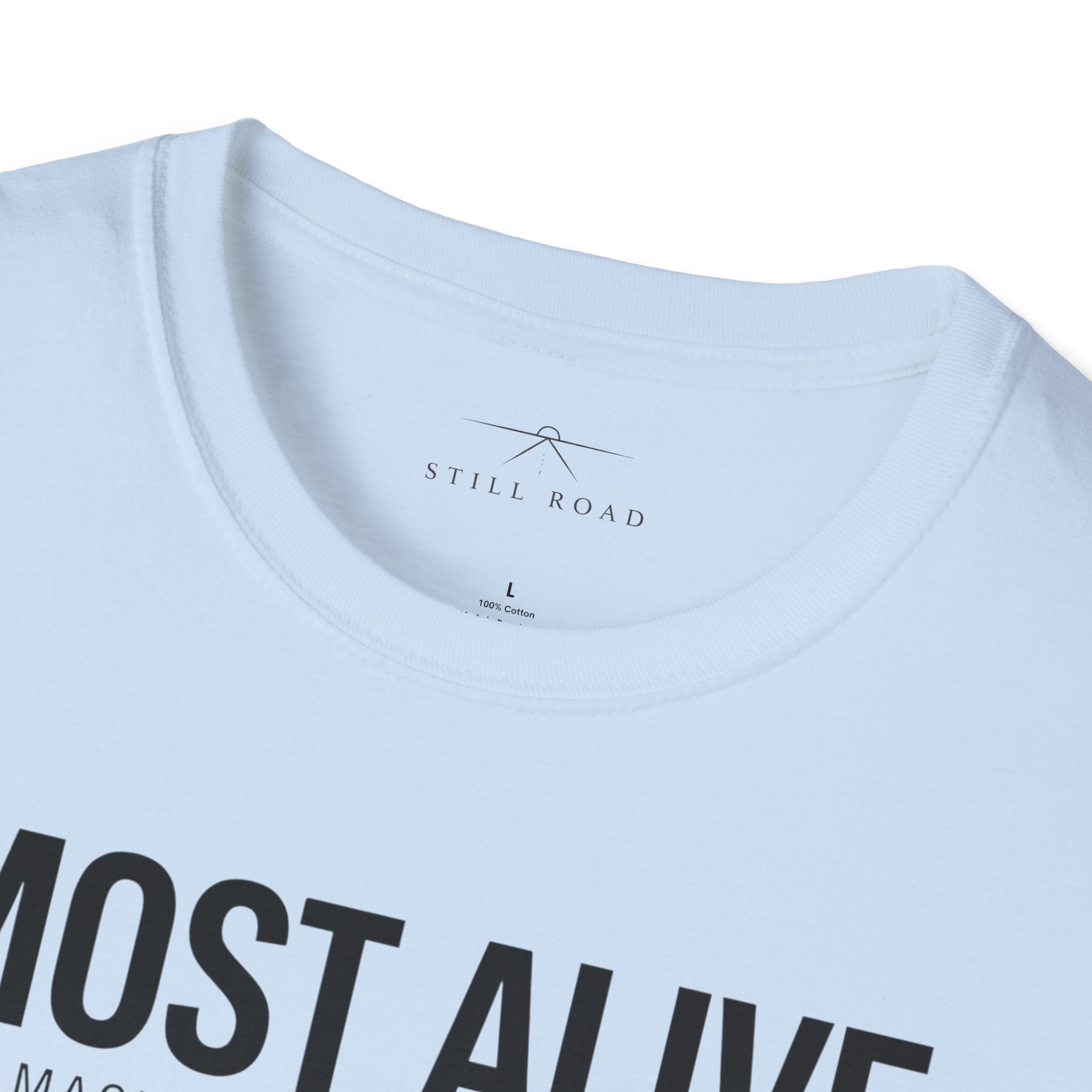 Most Alive T-Shirt