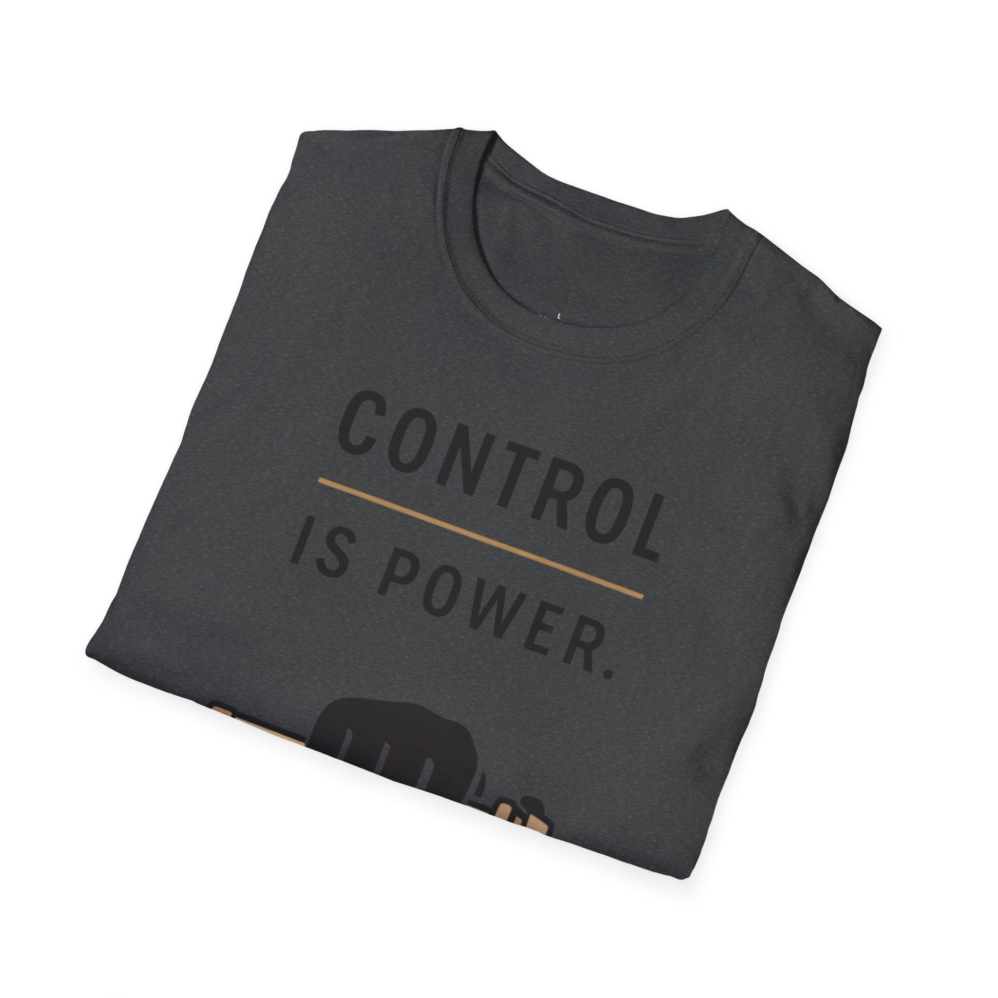 Control is Power T-Shirt