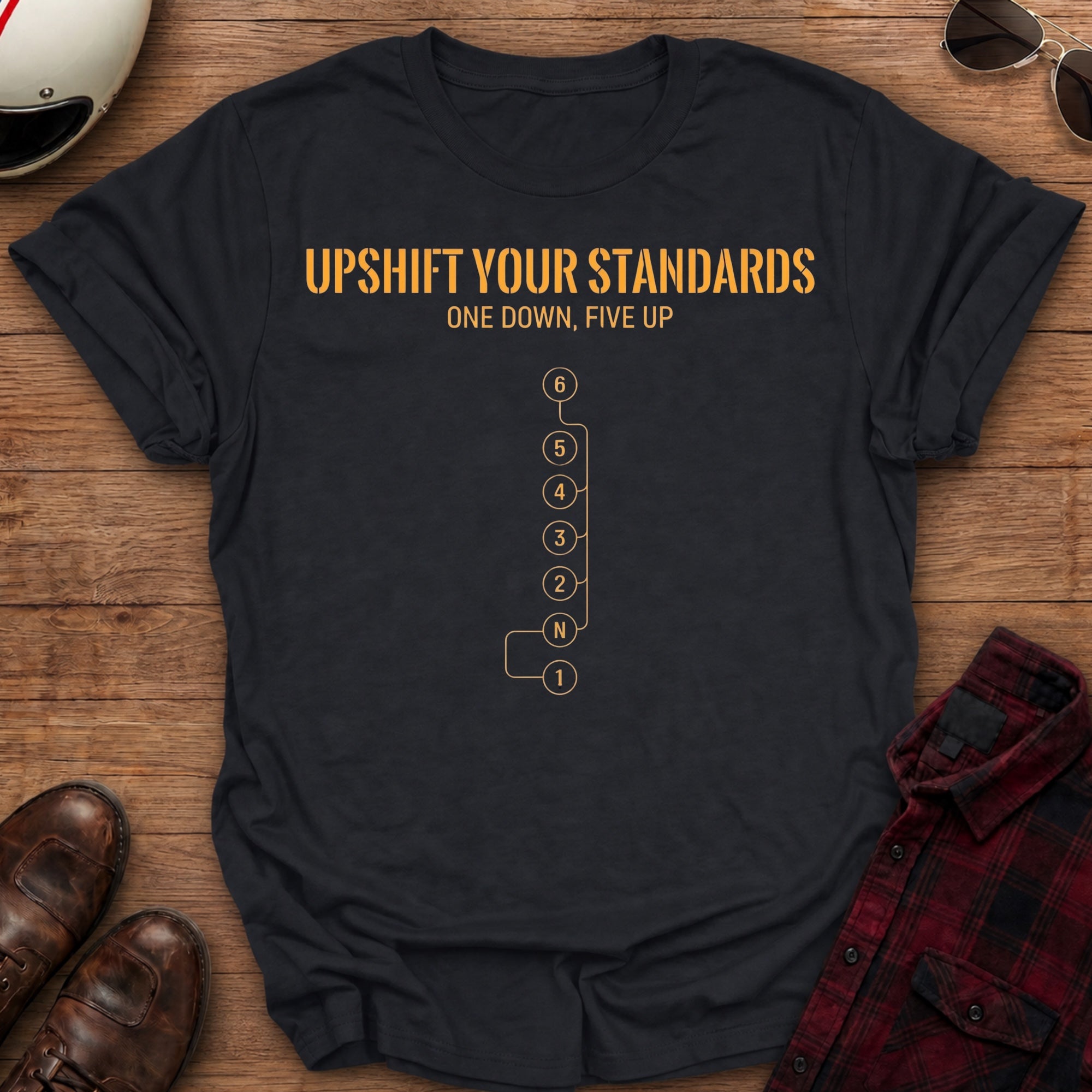 Upshift Your Standards T-Shirt
