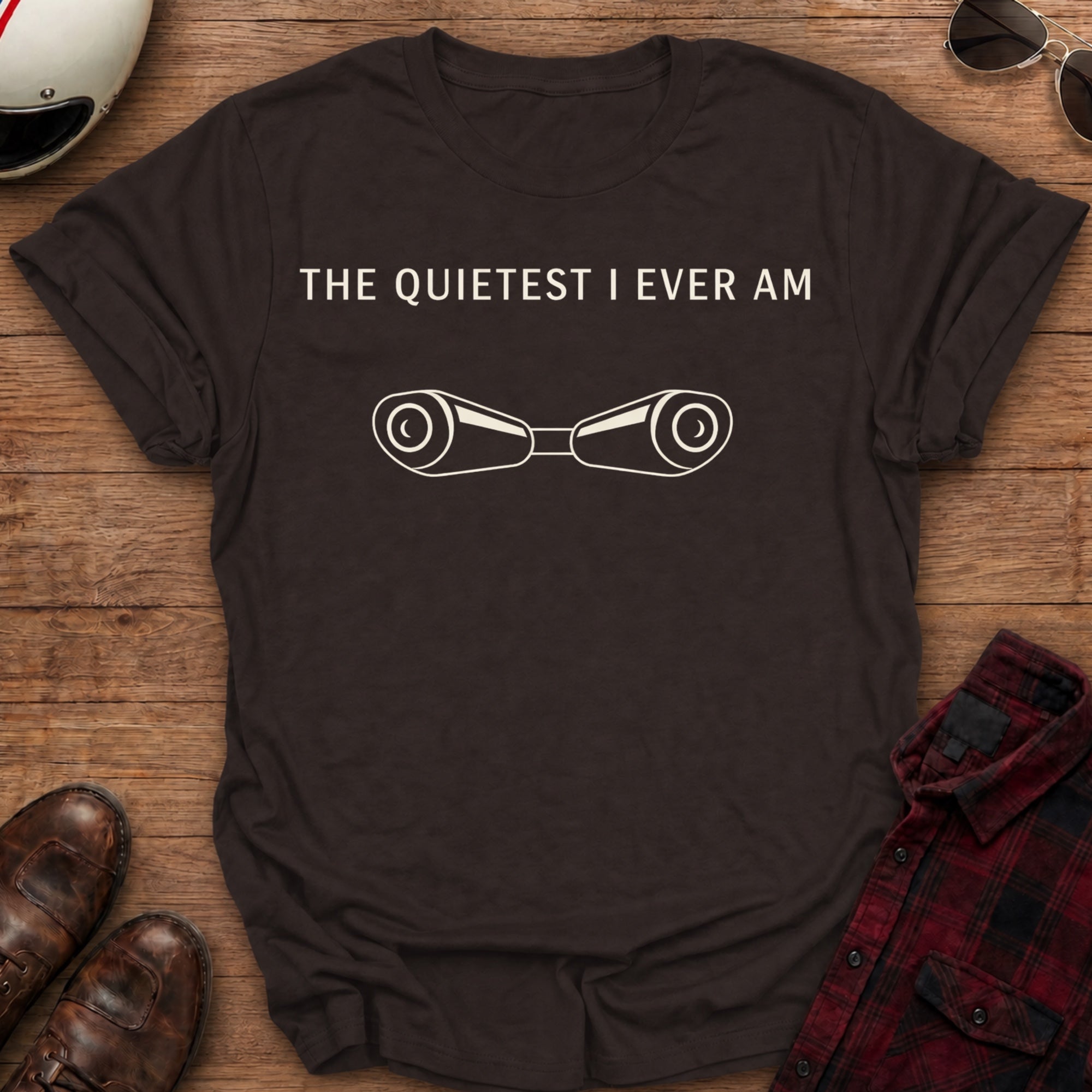 Quietest I am T-Shirt