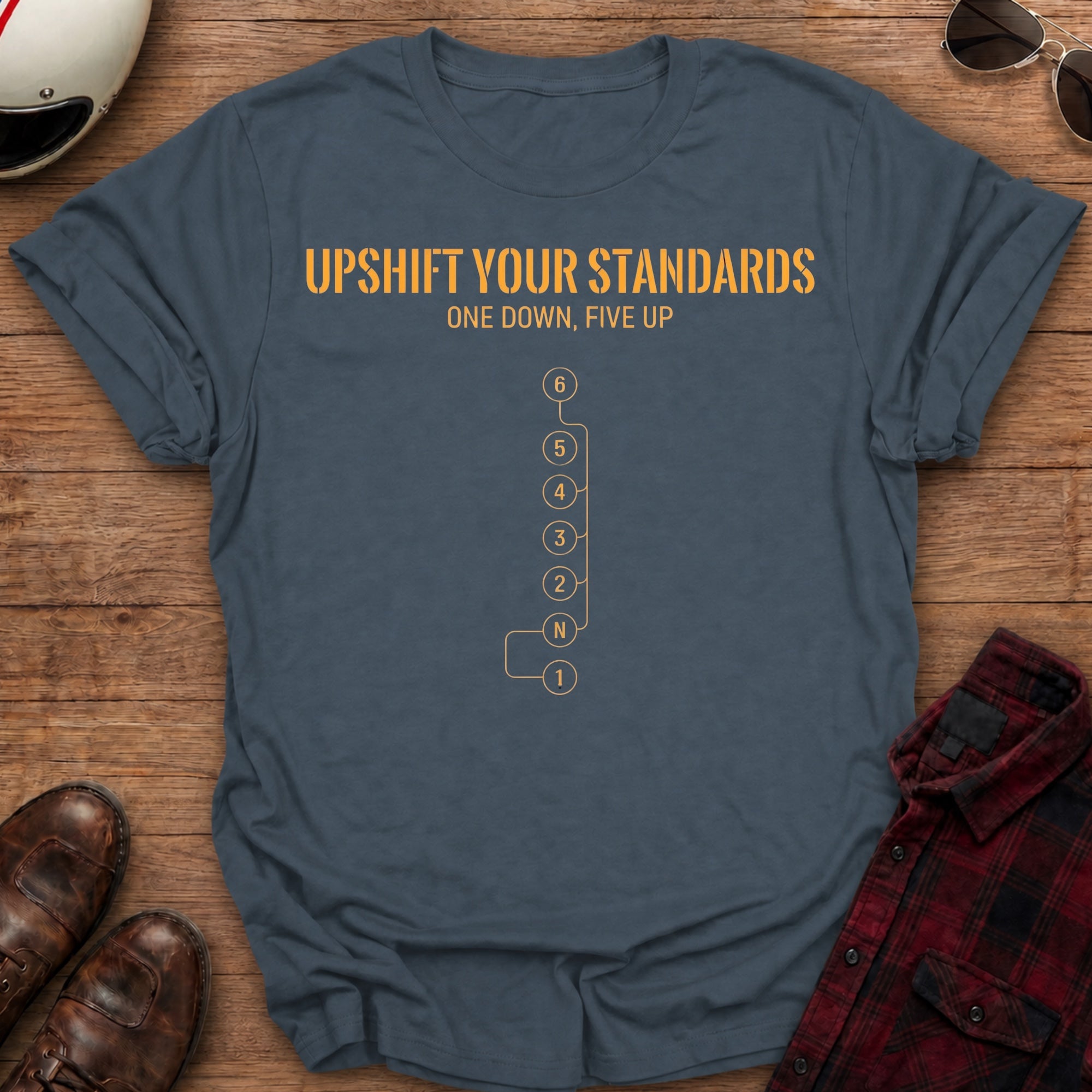 Upshift Your Standards T-Shirt