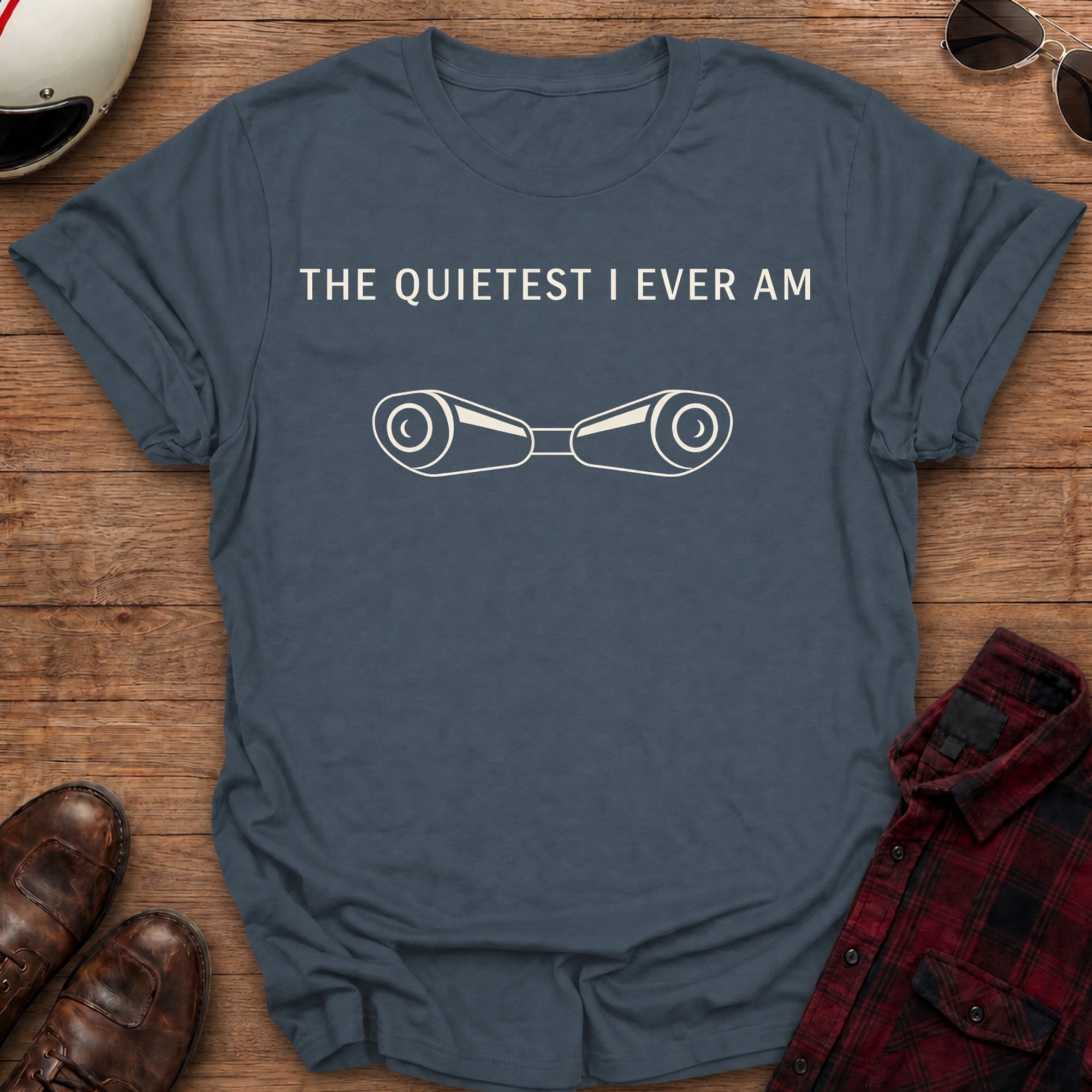 Quietest I am T-Shirt