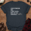 Asked Permission T-Shirt