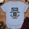 Never Chase T-Shirt