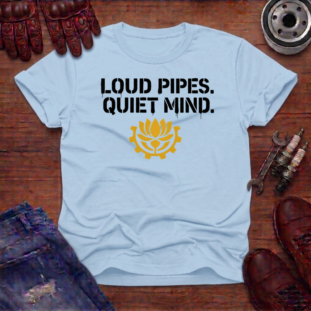 Loud Pipes T-Shirt