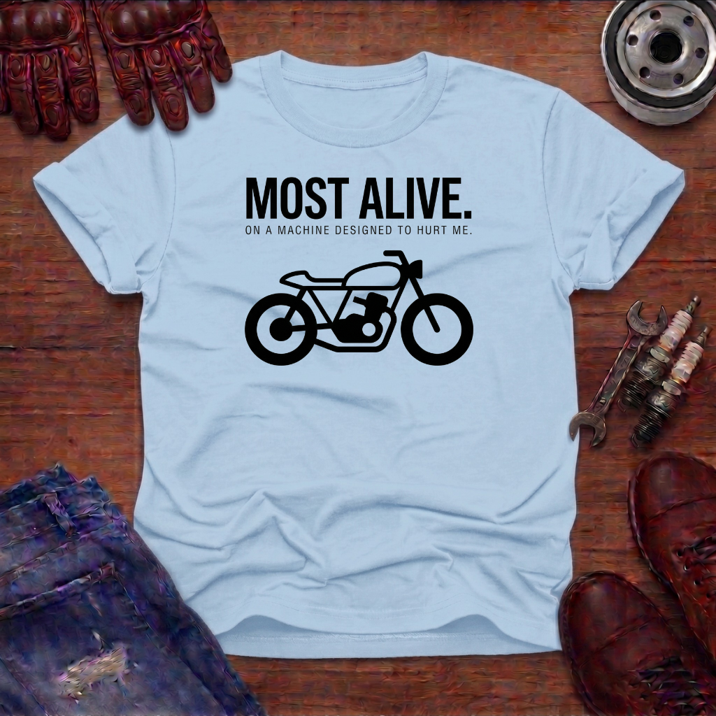 Most Alive T-Shirt