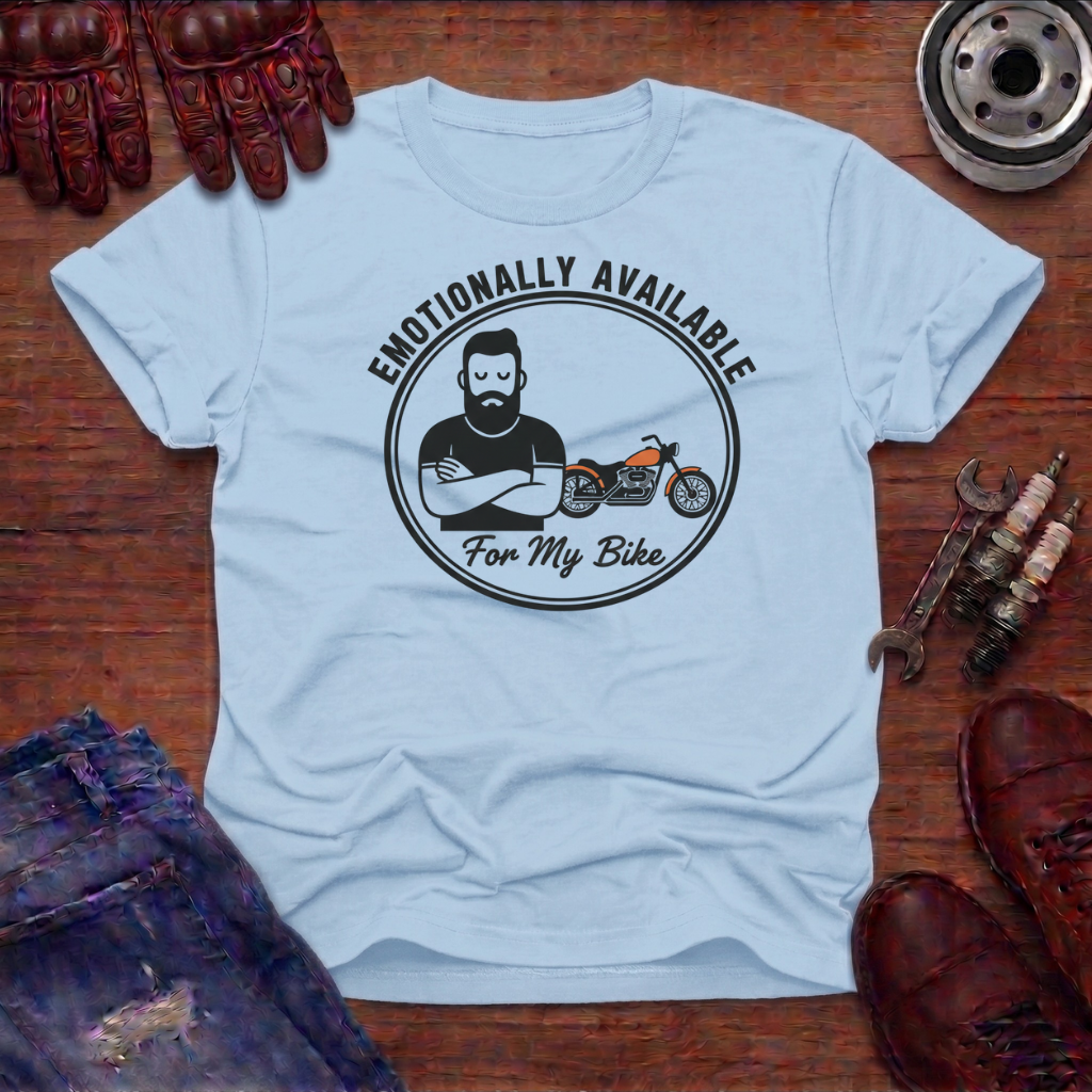 Emotionally Available T-Shirt