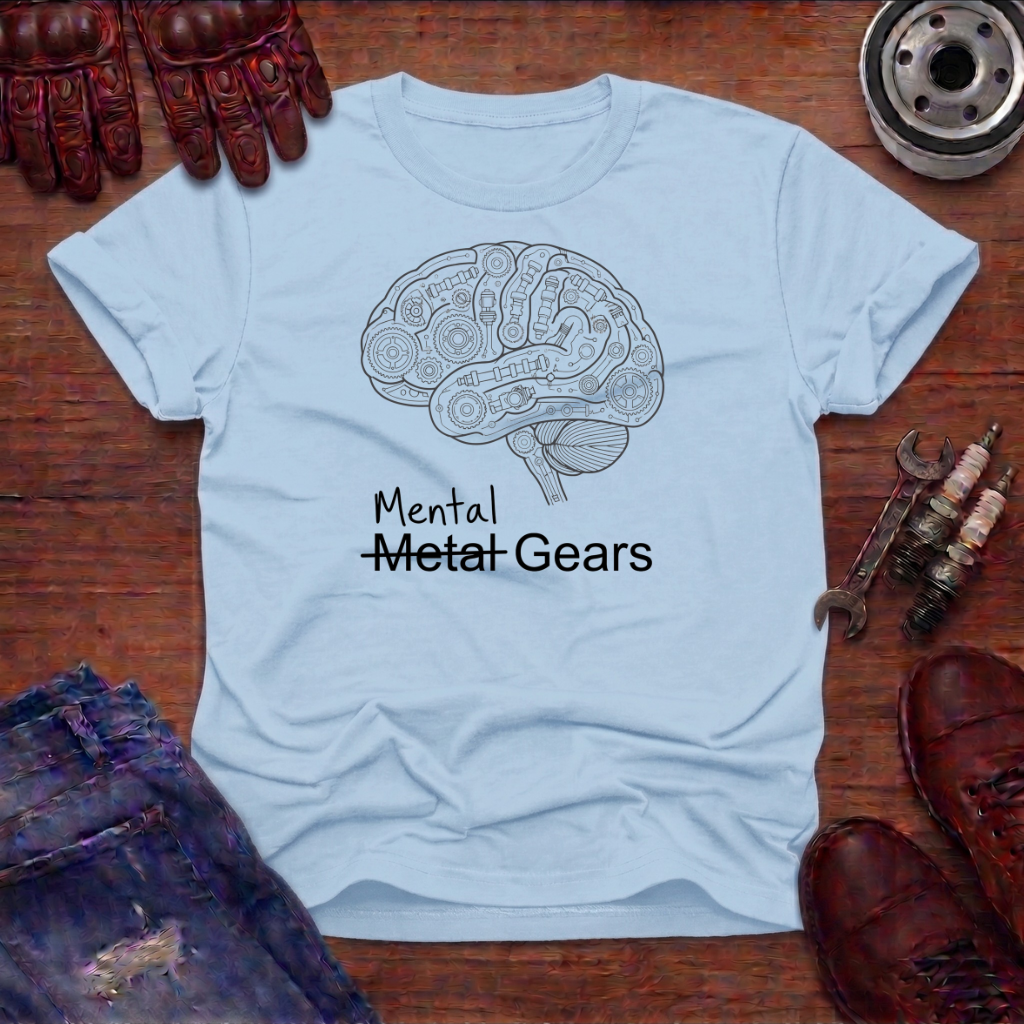 Me(n)tal Gears T-Shirt