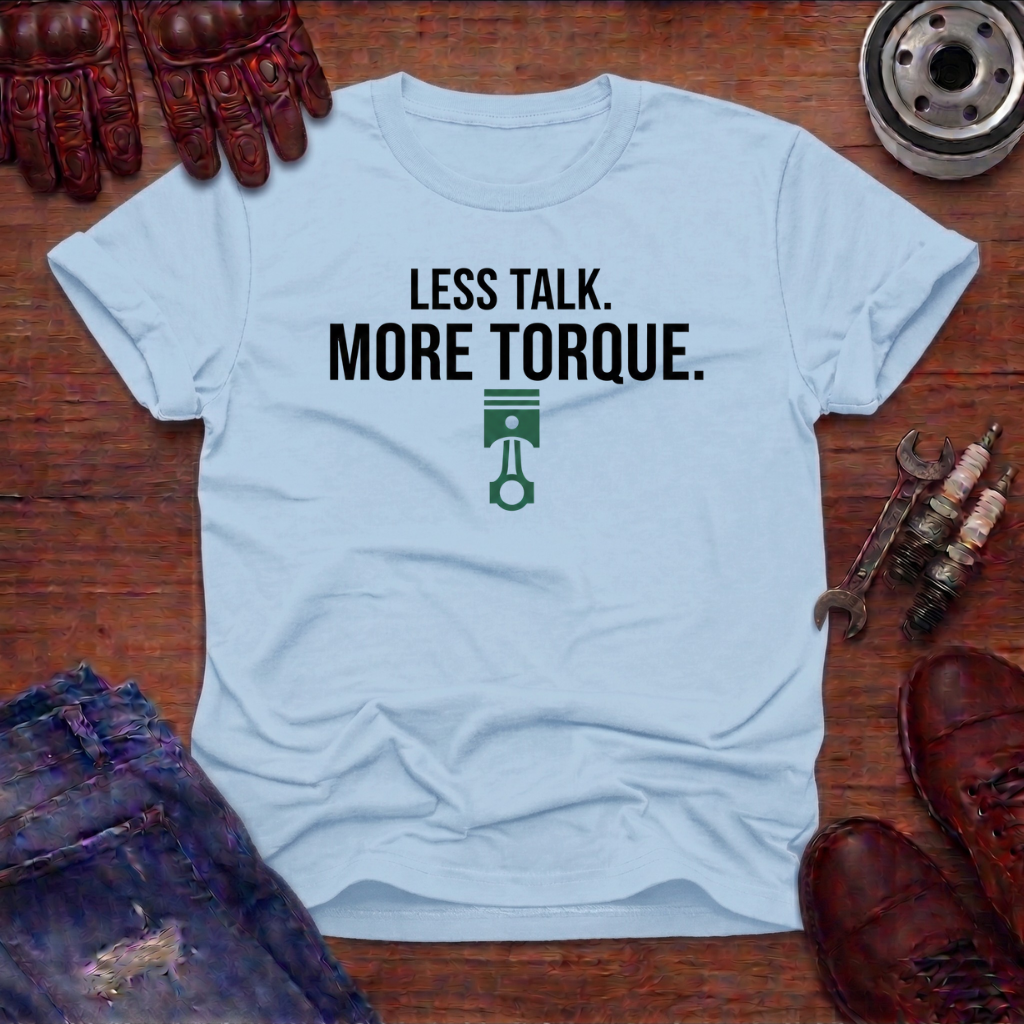 More Torque T-Shirt