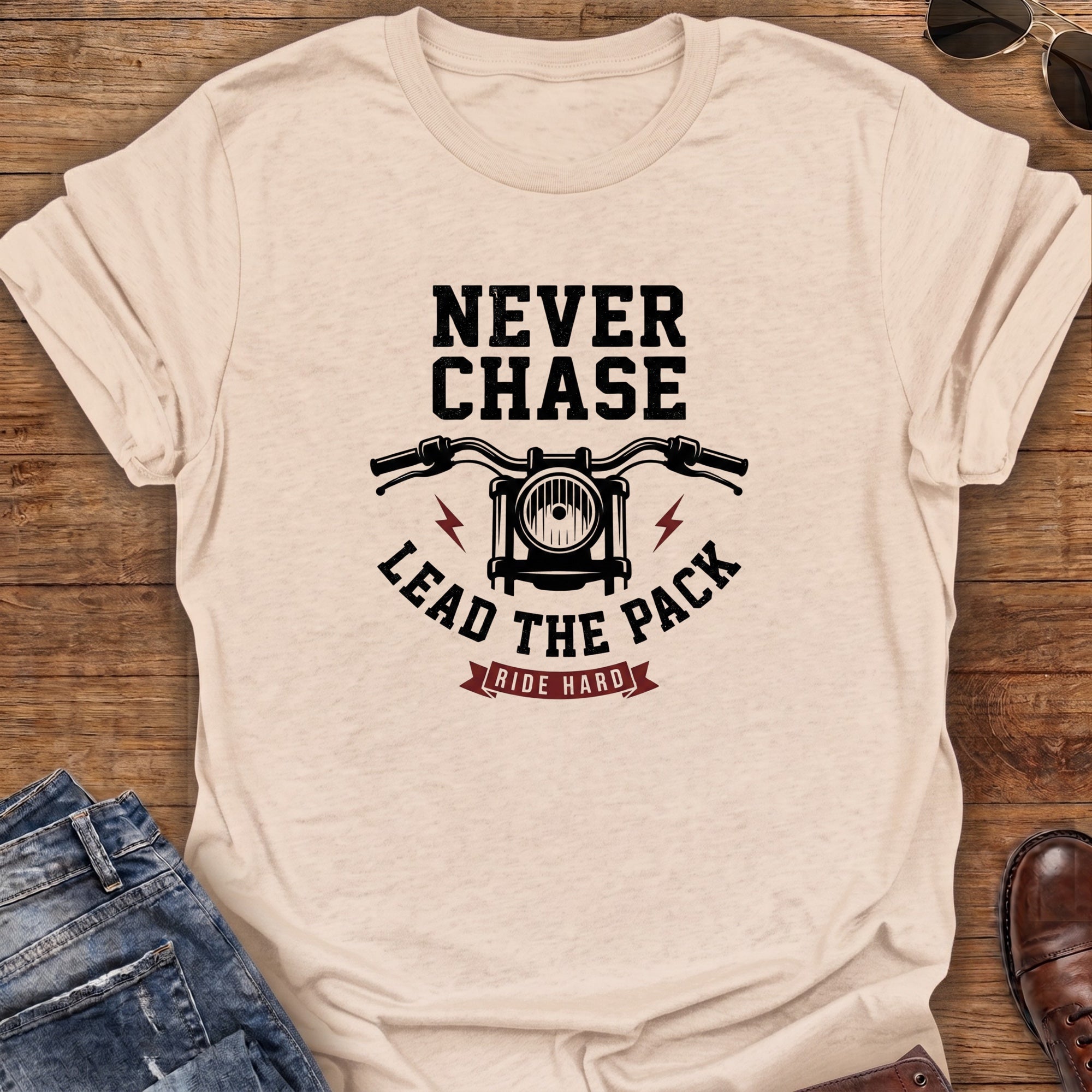 Never Chase T-Shirt