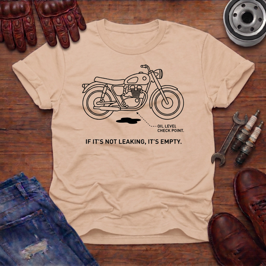 If it's not leaking T-Shirt