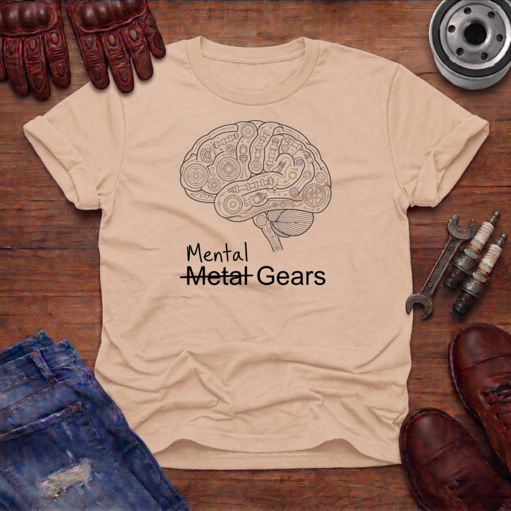 Me(n)tal Gears T-Shirt