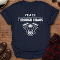 Peace thru Chaos T-Shirt