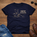 Comfort is Relative T-Shirt