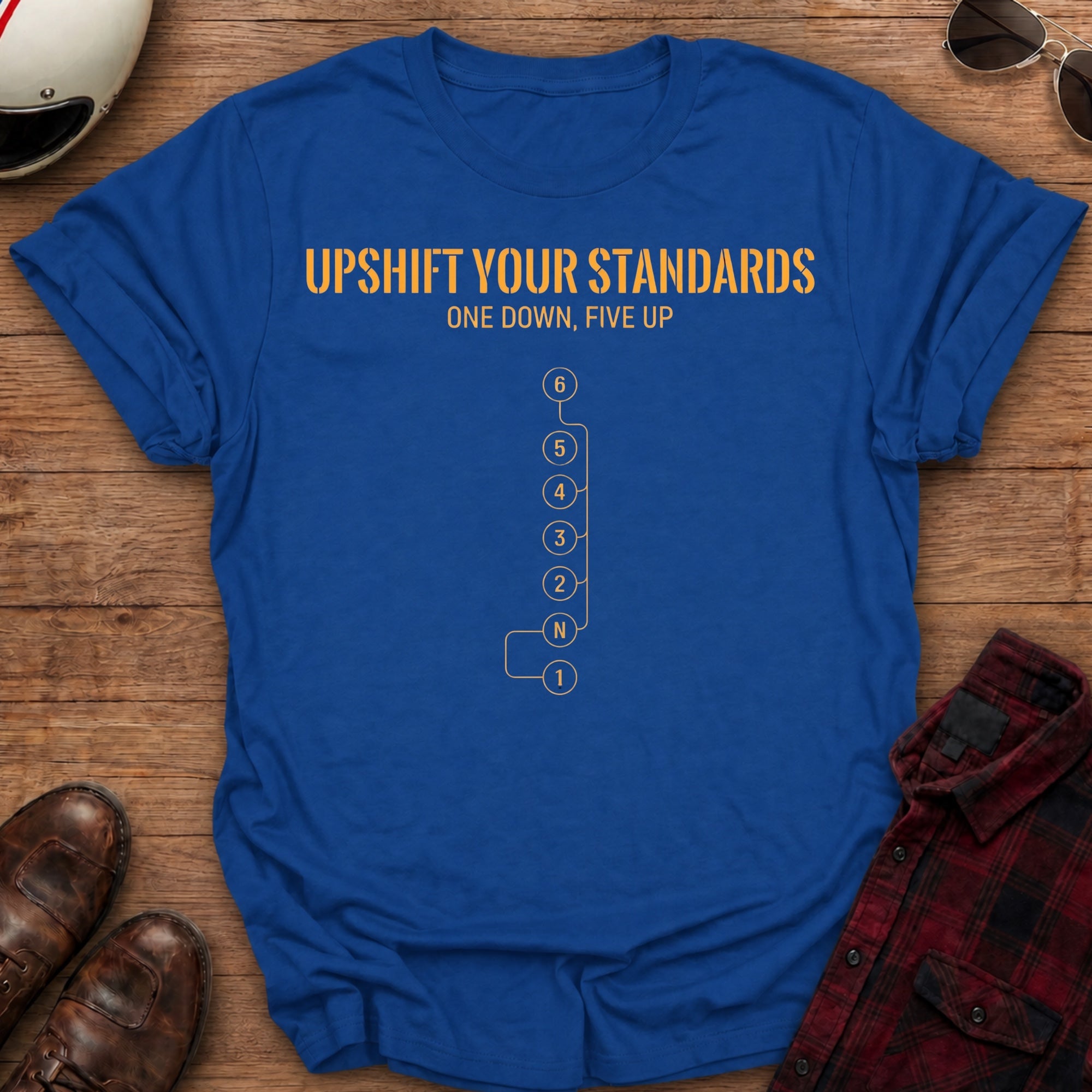 Upshift Your Standards T-Shirt