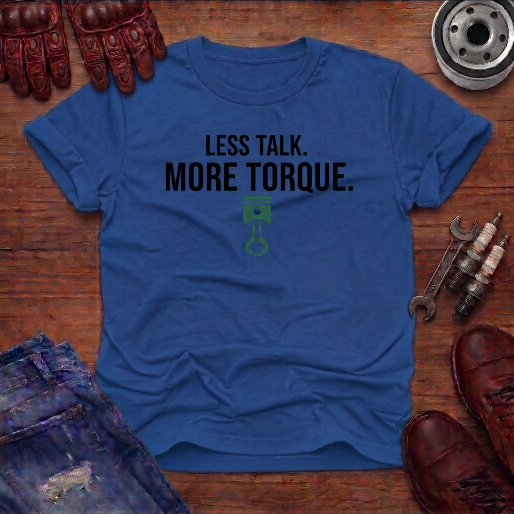 More Torque T-Shirt