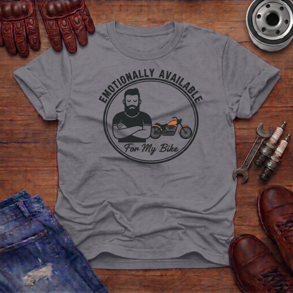 Emotionally Available T-Shirt
