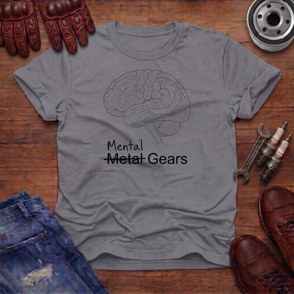 Me(n)tal Gears T-Shirt