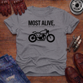 Most Alive T-Shirt