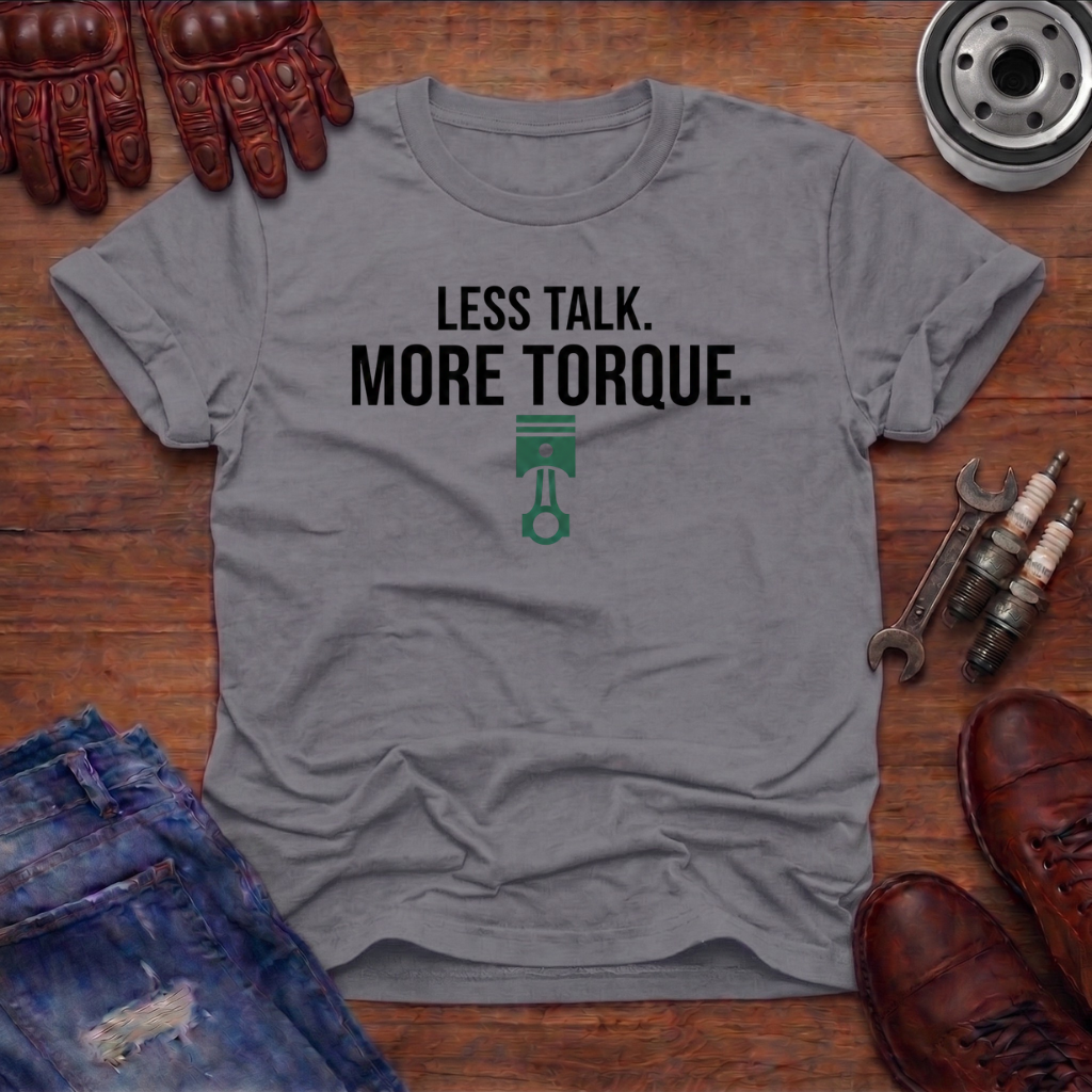 More Torque T-Shirt