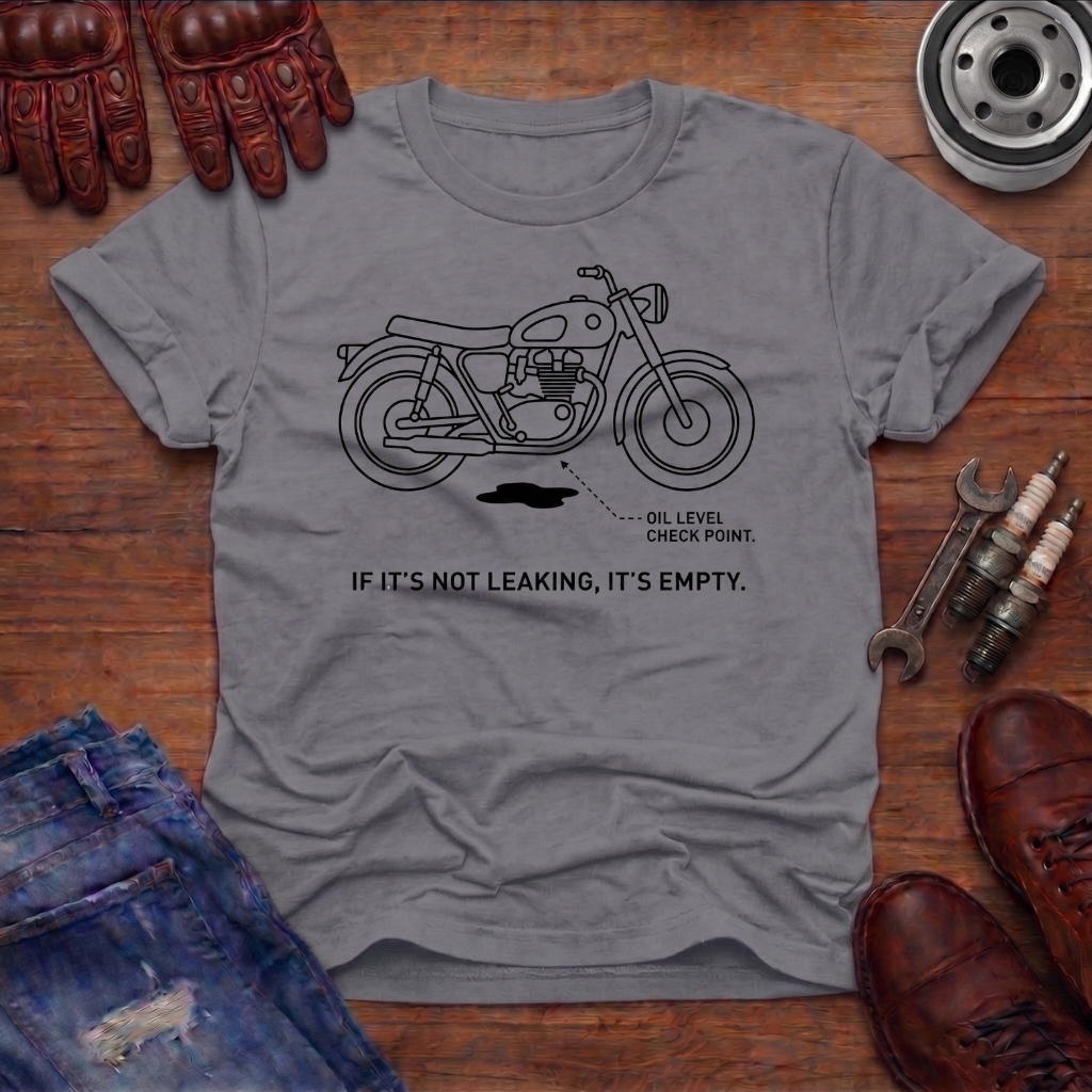 If it's not leaking T-Shirt