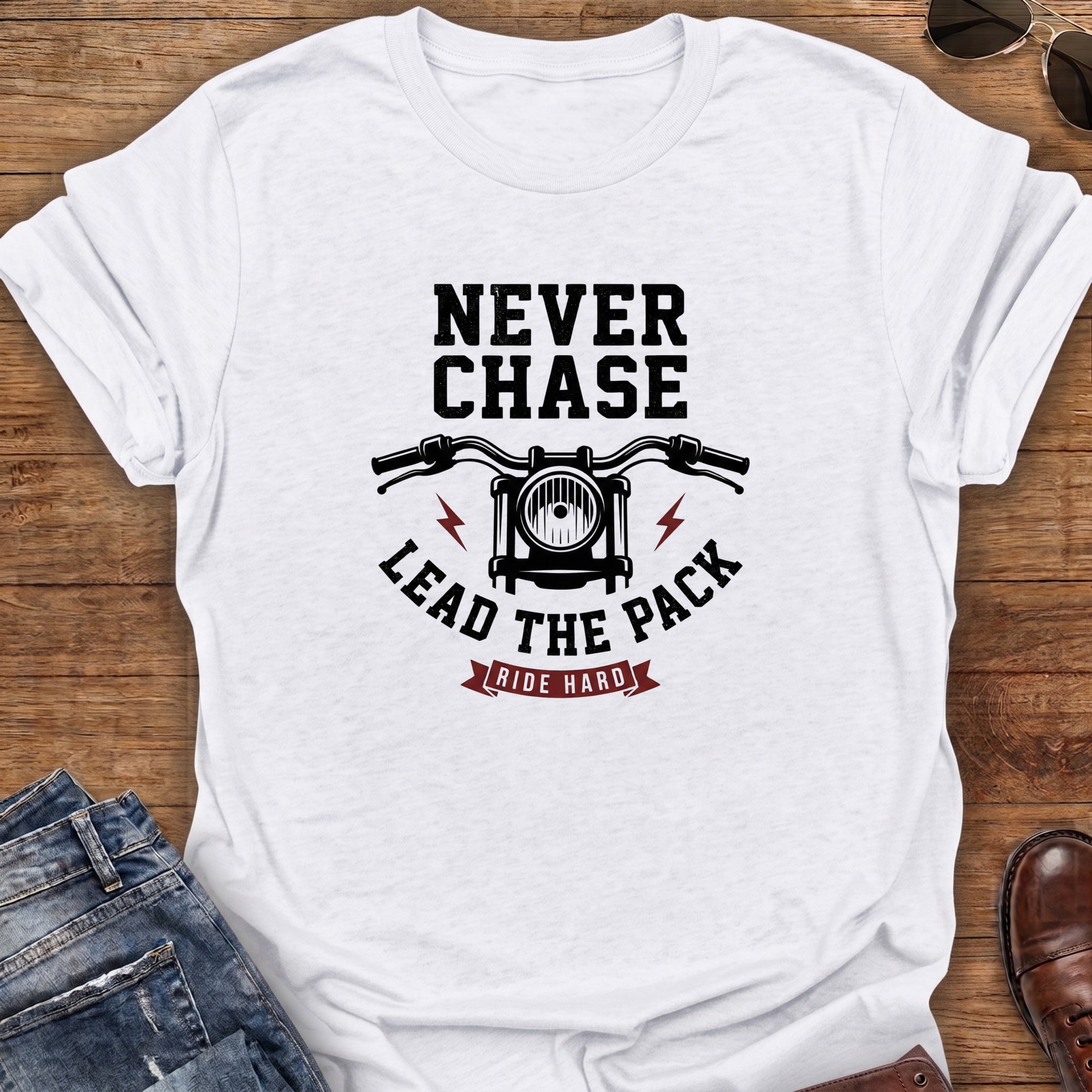 Never Chase T-Shirt