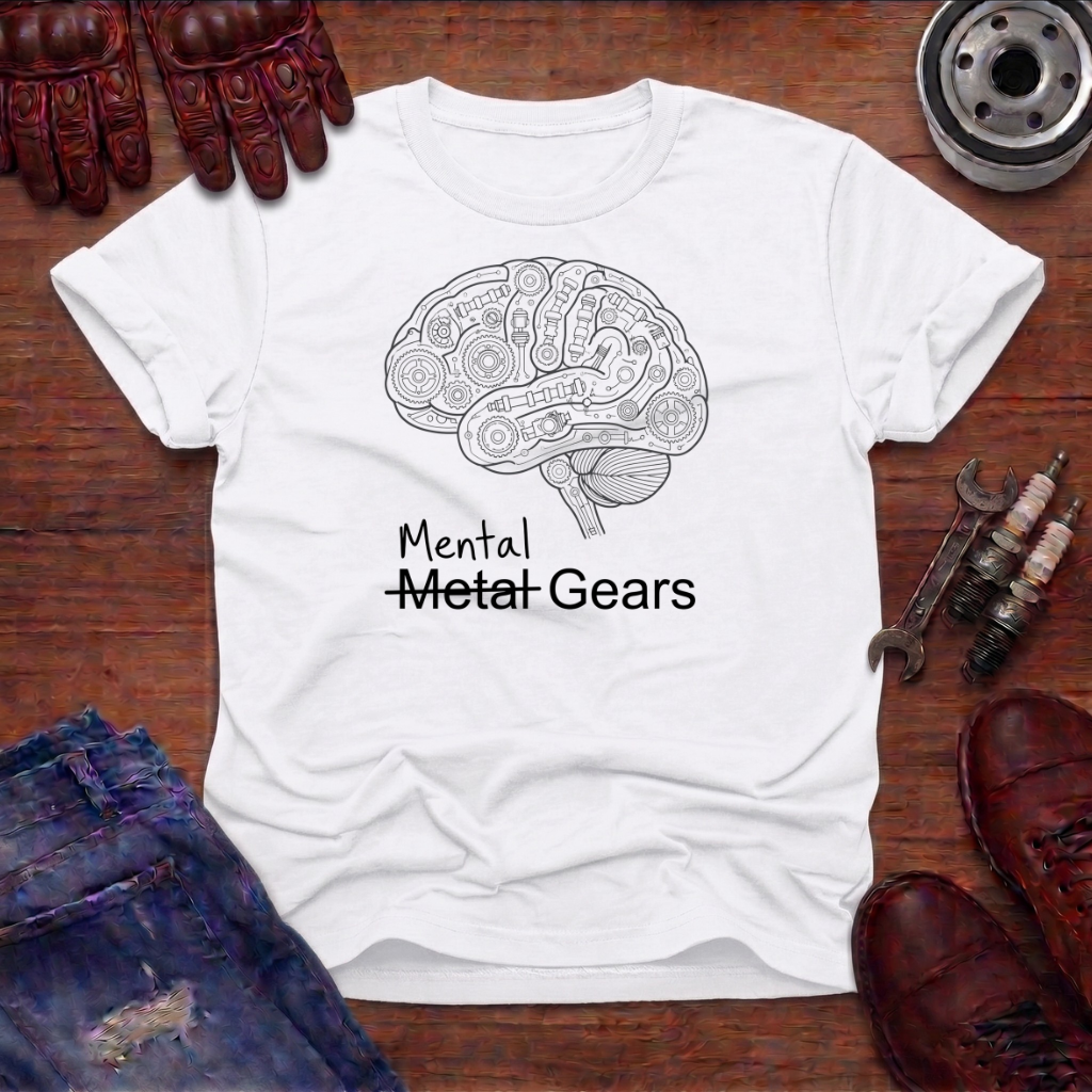 Me(n)tal Gears T-Shirt