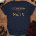 Navy t-shirt with gold type on the front reading Back Seat Rules, for backpacks, Rule No. 15: "Five more minutes" means forty-five.